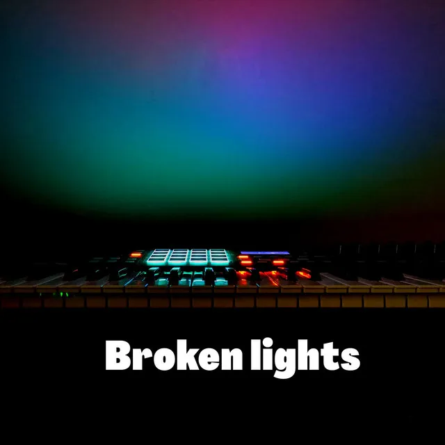 Broken Lights