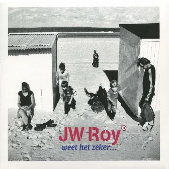 Weet Het Zeker... by JW Roy