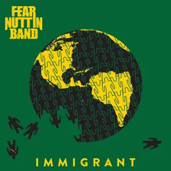 Immigrant by Fear Nuttin Band