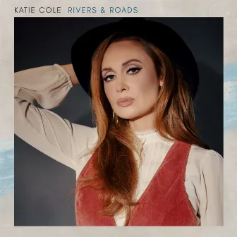 Rivers & Roads by Katie Cole