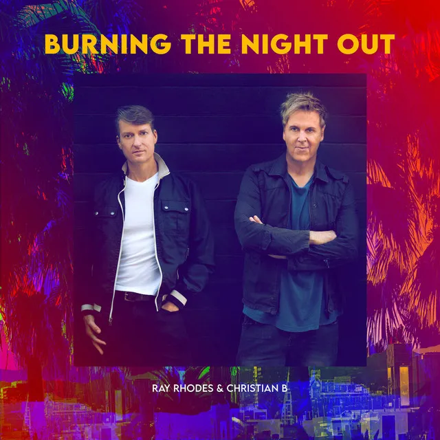 Burning the Night Out - Radio Edit