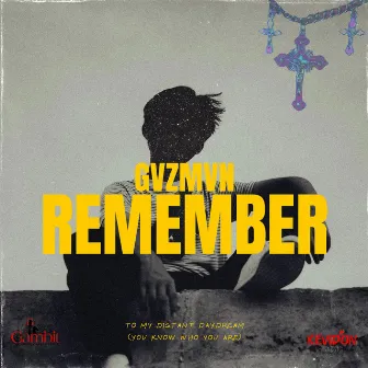 Remember by GVZMVN