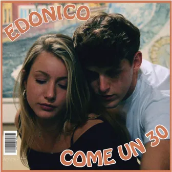 Come un 30 by EDONiCO