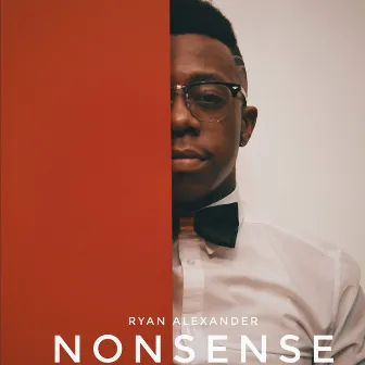 Nonsense by Ryan Alexander