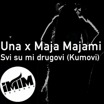 Svi su mi drugovi (Kumovi) by Una