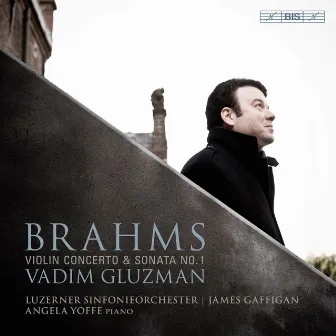 Brahms: Violin Concerto in D Major, Op. 77 & Violin Sonata No. 1 in G Major, Op. 78 