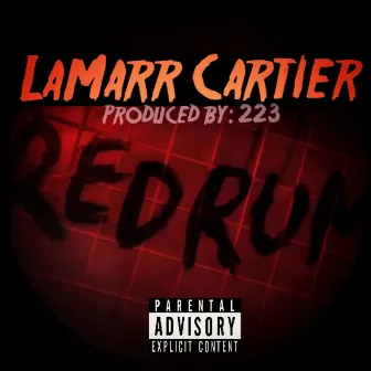 Redrum by LaMarr Cartier