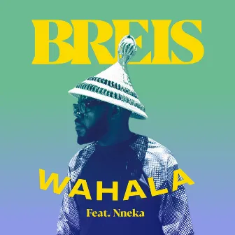 Wahala by BREIS