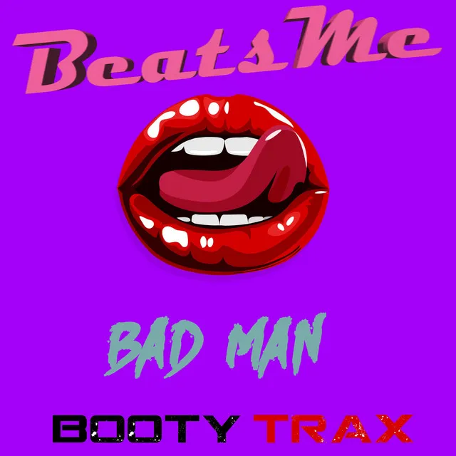 Bad Man - Original Mix