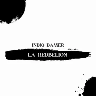 La Redbelion by Indio Damer