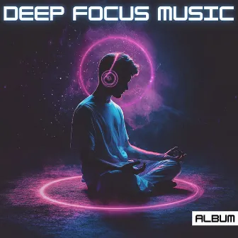 Ultimate Deep Focus: Productivity & Study Music for Concentration and Mental Clarity by Frequencies Master