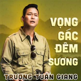 Vọng gác đêm sương by Trương Tuấn Giang