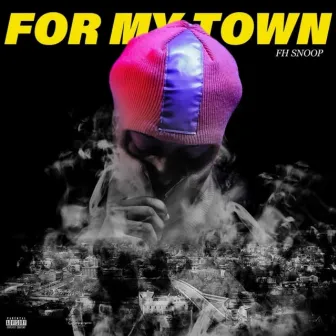 For My Town by FH Snoop