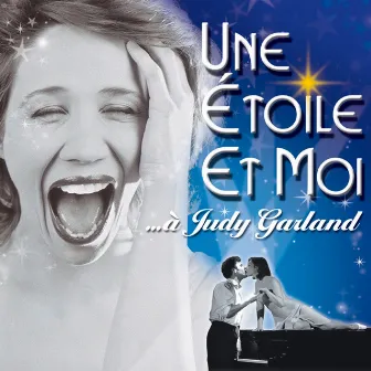 Une étoile et moi (...à Judy Garland) by Isabelle Georges