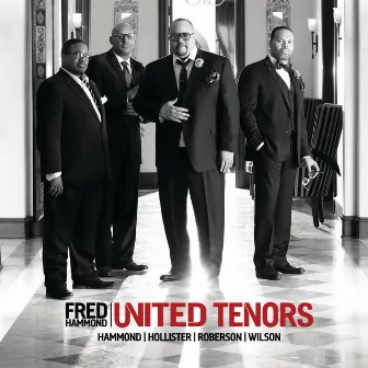 United Tenors Hammond Hollister Roberson Wilson by Fred Hammond