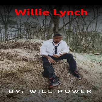 Willie Lynch by Will Power