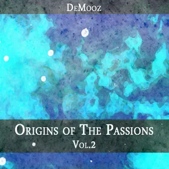 Origins of the Passions Vol.2 (Instrumental) by DeMooz