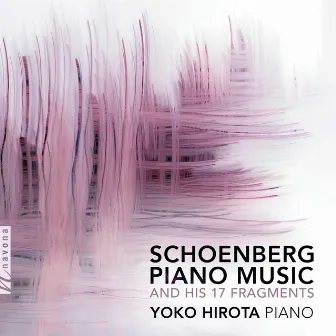 Schoenberg: Piano Music by Arnold Schoenberg