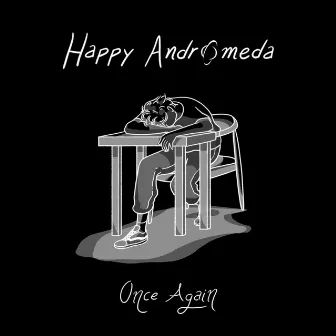 Once Again by Happy Andromeda