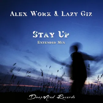 Stay Up (Extended Mix) by 