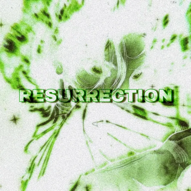 RESURRECTION (Slowed)