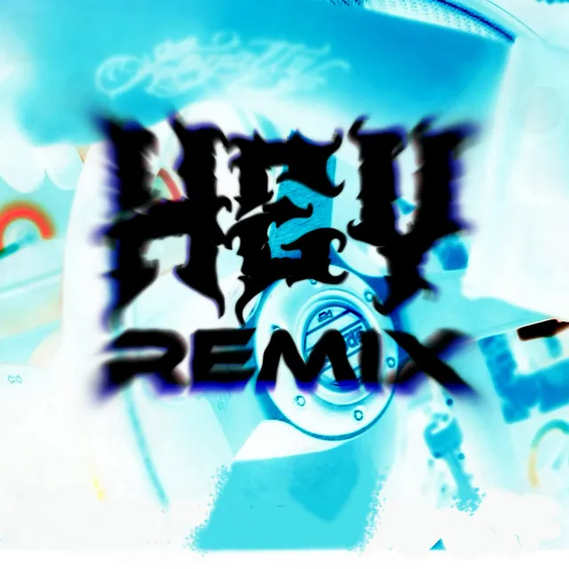 Hey (Remix)