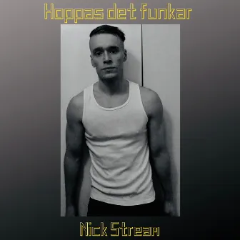 Hoppas det funkar by Nick Stream