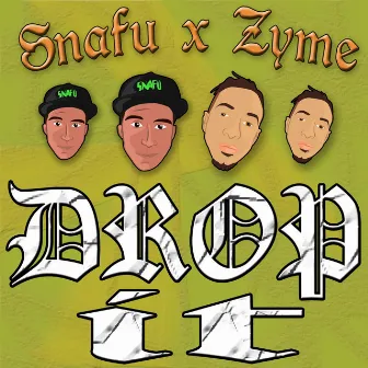 Drop It - Single by Snafu