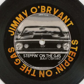 Steppin' on the Gas by Jimmy O'Bryant