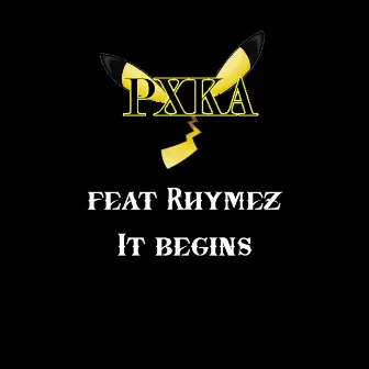 It Begins by Pxka