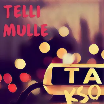 Telli Mulle Takso by Mariliis Jõgeva