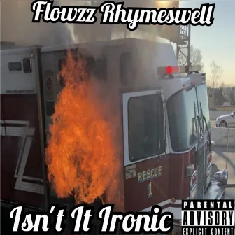 Isn't It Ironic by Flowzz Rhymeswell