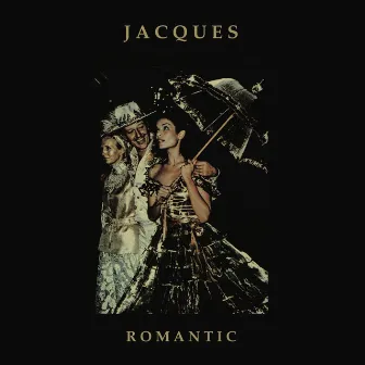 Romantic by Jacques