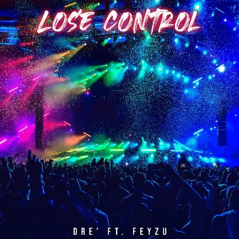 Lose Control by Dre'