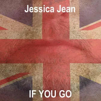 If You Go by Jessica Jean