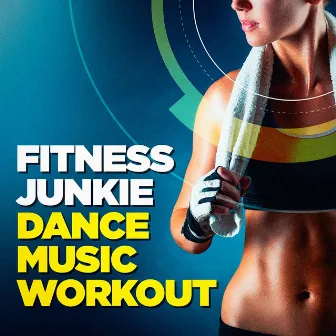 Fitness Junkie Dance Music Workout by Unknown Artist