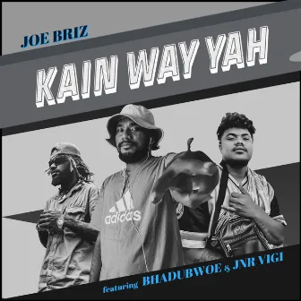 Kain Way Yah by Joe Briz