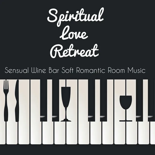 Spiritual Love Retreat - Sensual Wine Bar Soft Romantic Room Music with Lounge Chillout Jazz Sounds