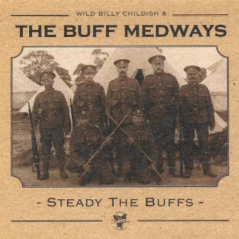 Steady The Buffs by The Buff Medways