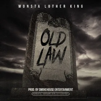 Old Law by Monsta Luther King