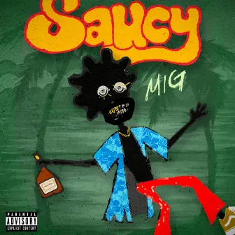 Saucy by M.I.G