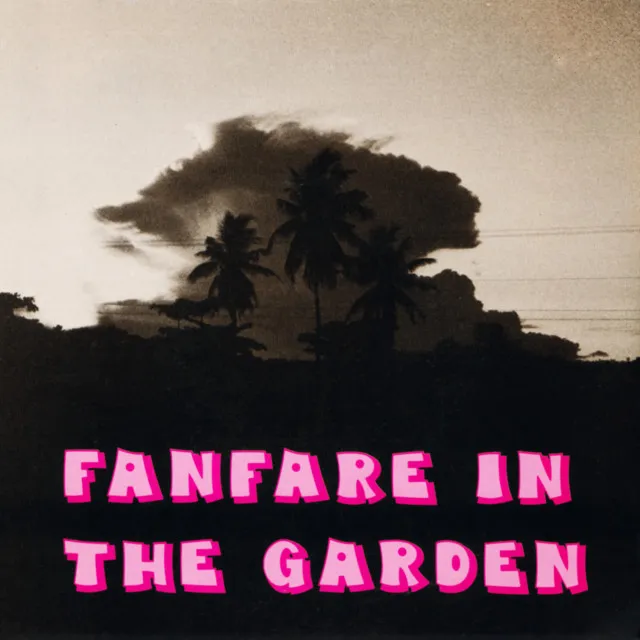 Fanfare In The Garden - 2023 Remaster