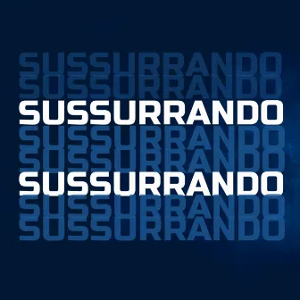 Sussurrando by Kam