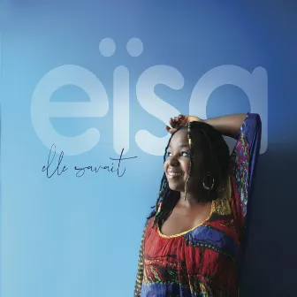 Elle savait by Eïsa