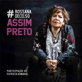 Assim Preto by Rossana Decelso