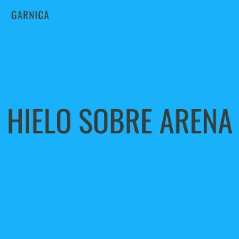 Hielo Sobre Arena by Garnica