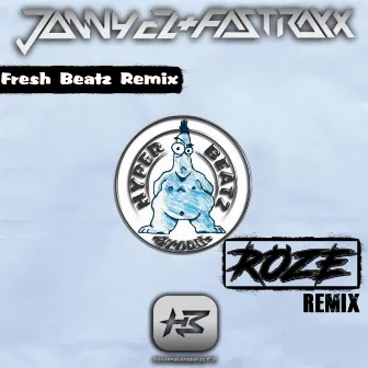 Fresh Beatz (Roze Remix) by Fastraxx