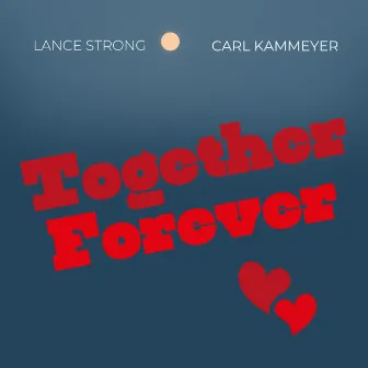 Together Forever EP by Lance Strong Music