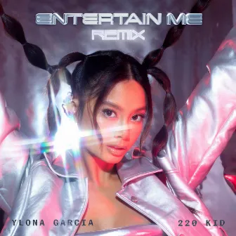 Entertain Me (with 220 KID) [Remix] by Ylona Garcia