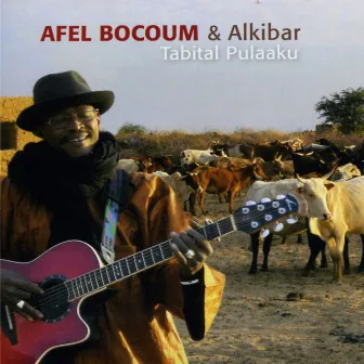 Tabital Pulaaku by Afel Bocoum